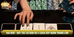 Bài Bửu - Quy Tắc Cơ Bản Và 4 Cách Xếp Quân Thắng Lớn