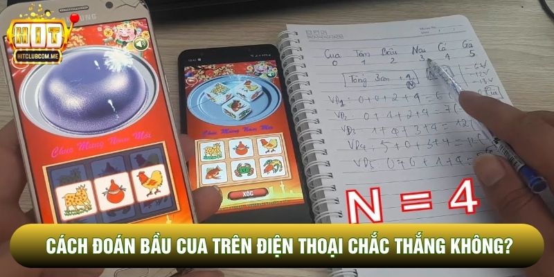 Cách đoán bầu cua trên điện thoại chắc thắng không? Cách đoán bầu cua trên điện thoại chắc thắng không?