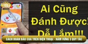 Cách Đoán Bầu Cua Trên Điện Thoại - Nắm Vững 3 Quy Tắc