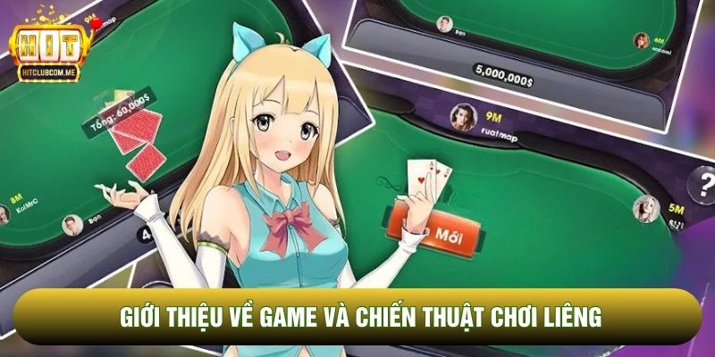 Giới thiệu về game và Chiến thuật chơi liêng