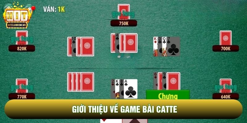 Giới thiệu về Game bài catte Giới thiệu về Game bài catte