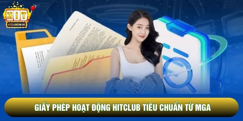 Giấy phép hoạt động Hitclub tiêu chuẩn từ MGA Giấy phép hoạt động Hitclub tiêu chuẩn từ MGA