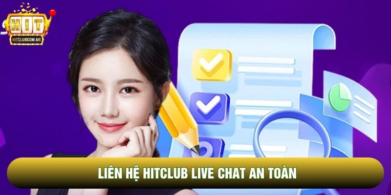 Liên hệ Hitclub live chat an toàn