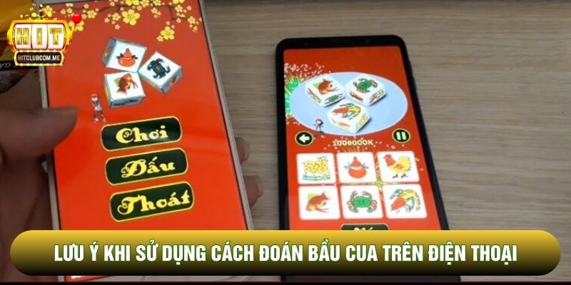 Lưu ý khi sử dụng cách đoán bầu cua trên điện thoại Lưu ý khi sử dụng cách đoán bầu cua trên điện thoại