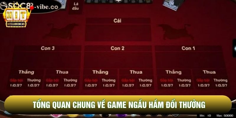 Tổng quan chung về game ngầu hầm đổi thưởng Tổng quan chung về game ngầu hầm đổi thưởng