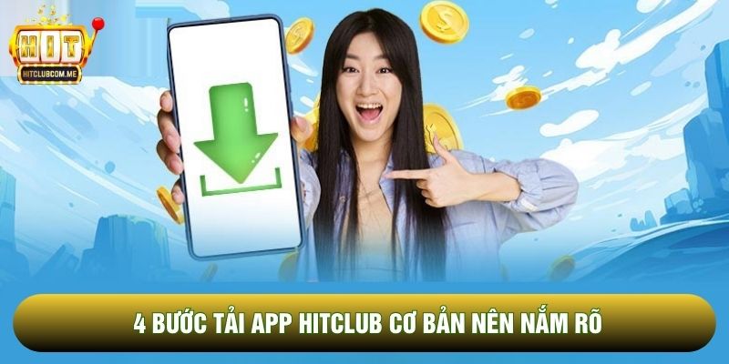 4 bước Tải app Hitclub qua Android cơ bản nên nắm rõ