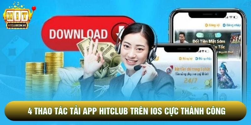 4 thao tác tải app Hitclub trên iOS cực thành công